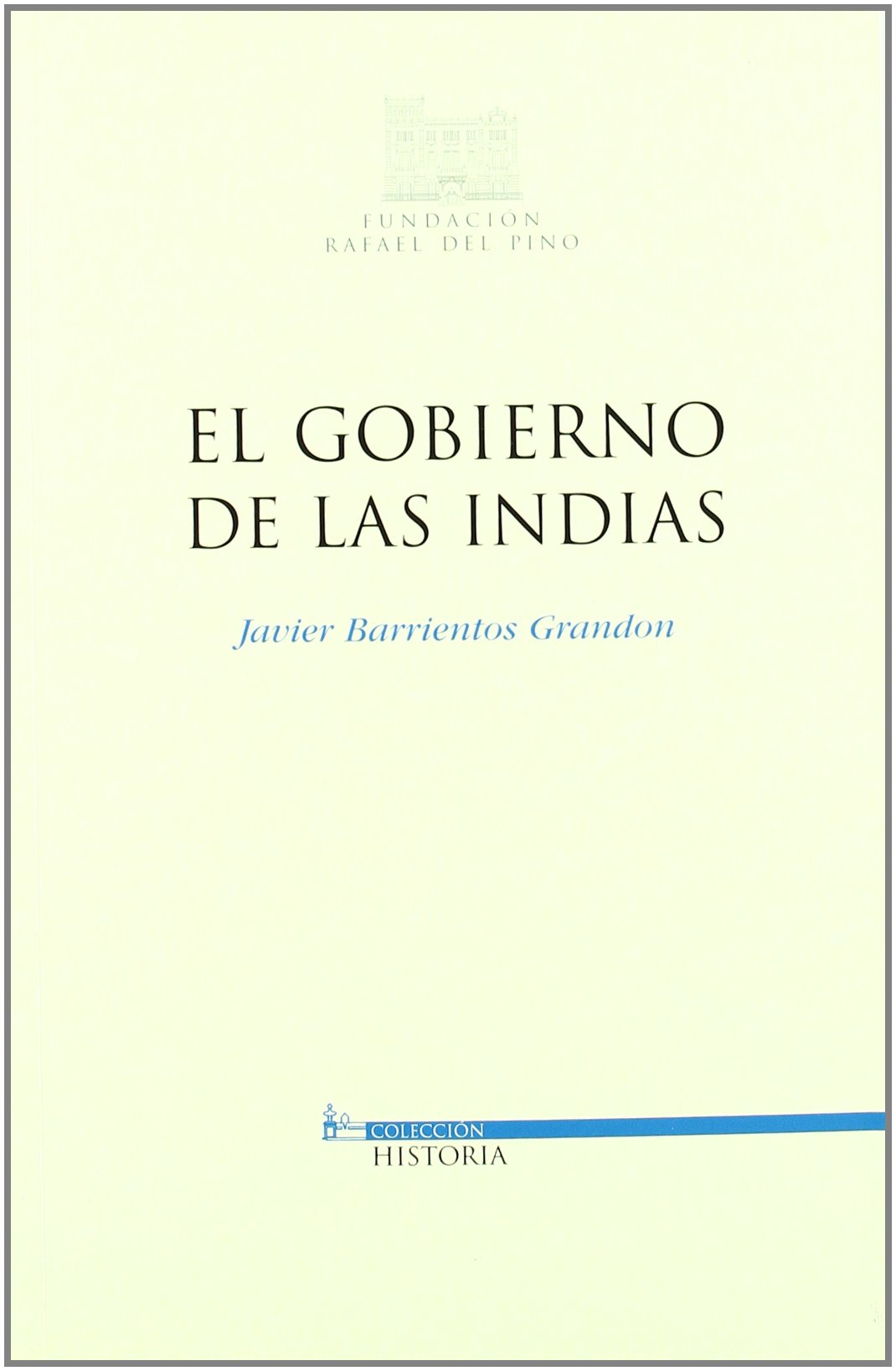 El gobierno de las Indias. 9788497681322