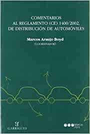 Comentarios al reglamento (CE) 1400/2002, de distribución de automóviles. 9788497681872