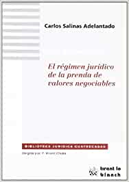 El régimen jurídico de la prenda de valores negociables. 9788480023757