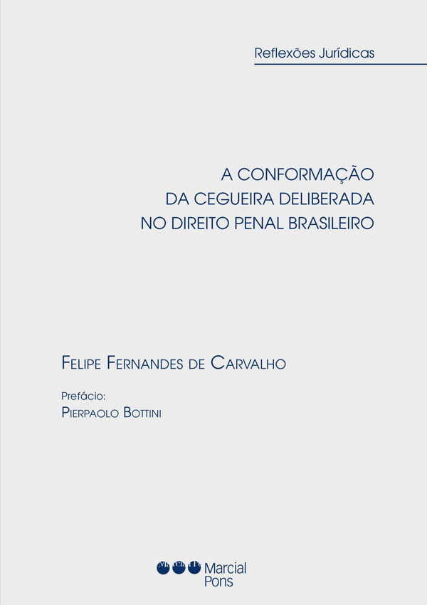 A conformação da cegueira deliberada no direito penal brasileiro. 9786599468858