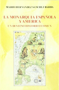 La monarquía española y América. 9788432126307