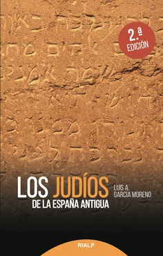 Los judíos de la España Antigua. 9788432149467