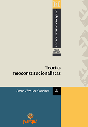 Teorías neoconstitucionalistas. 9786123251116