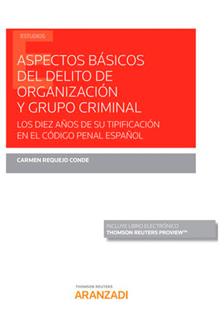 Aspectos básicos del delito de organización y grupo criminal. 9788413452449