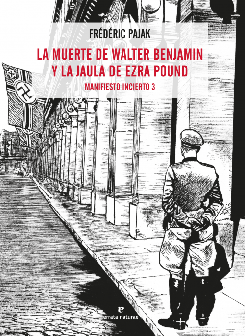 La muerte de Walter Benjamin y la jaula de Ezra Pound. 9788417800536