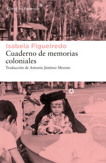 Cuaderno de memorias coloniales. 9788417977603