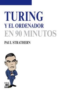 Turing y el ordenador en 90 minutos. 9788432316777