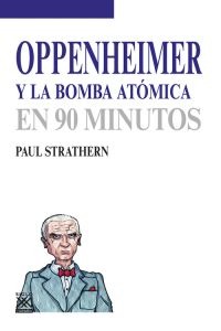 Oppenheimer y la bomba atómica en 90 minutos. 9788432317200