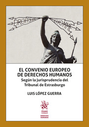 El Convenio Europeo de Derechos Humanos. 9788413781365