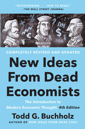 New ideas from dead economists. 9780593183540