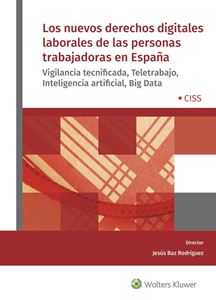 Los nuevos derechos digitales laborales de las personas trabajadoras en España. 9788499546964
