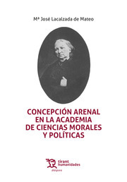 Concepción Arenal en la Academia de Ciencias Morales y Políticas. 9788418329654