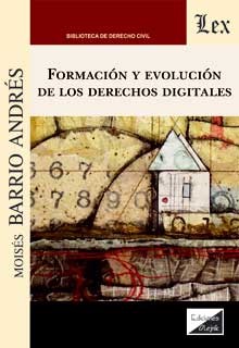 Formación y evolución de los derechos digitales. 9789563929225