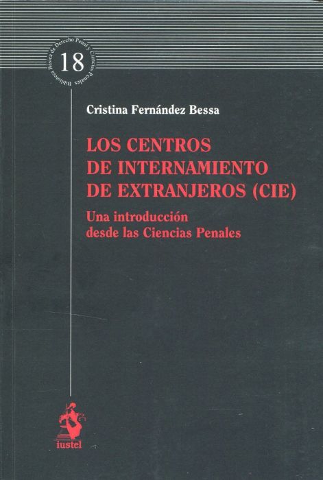 Los Centros de Internamiento de Extranjeros (CIE). 9788498904000