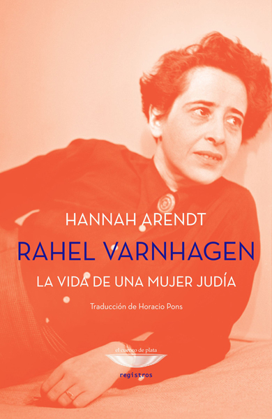 Rahel Varnhagen. La vida de una mujer judía . 9789874489326