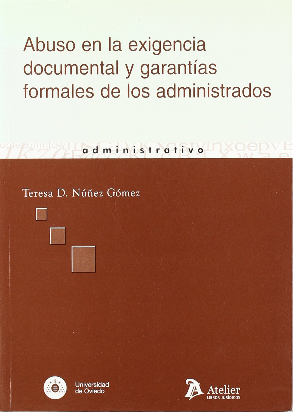 Abuso en la exigencia documental y garantías formales de los administrados