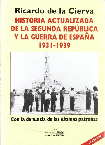 Historia actualizada de la Segunda República y la guerra de España 1931- 1936