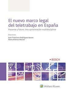 El nuevo marco legal del teletrabajo en España. 9788490905029