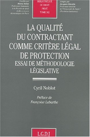 La qualité du contractant comme critère légal de protection. 9782275022802