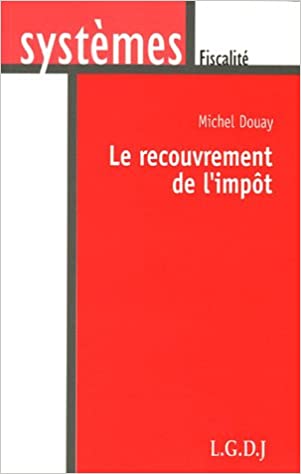 Le recouvrement de l'impôt. 9782275025292