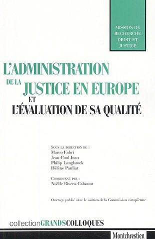 L'Administration de la justice en Europe et l'évaluation de sa qualité