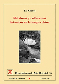 Metáforas y culturemas botánicos en la lengua china. 9788413691268