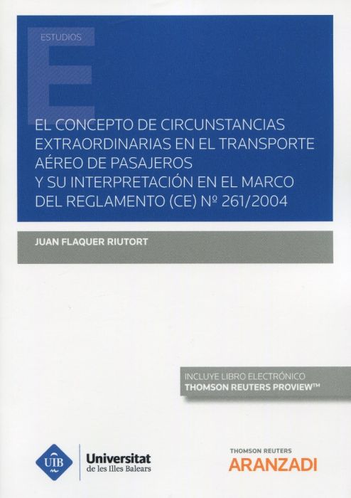 El concepto de circuntancias extraordinarias en el transporte aéreo de pasajeros y su interpretación en el marco del Reglamento (CE) nº 261/2004