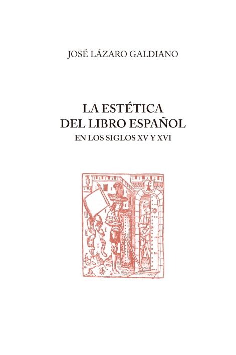 La estética del libro español en los siglos XV y XVI. 9788490170212