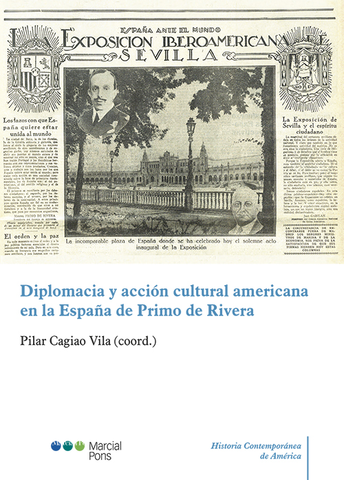 Diplomacia y acción cultural americana en la España de Primo de Rivera. 9788491238911