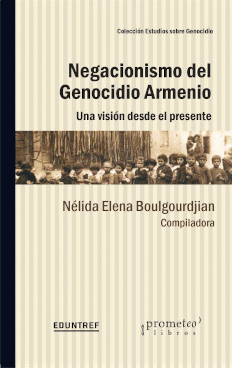 Negacionismo del genocidio armenio. 9789878331256