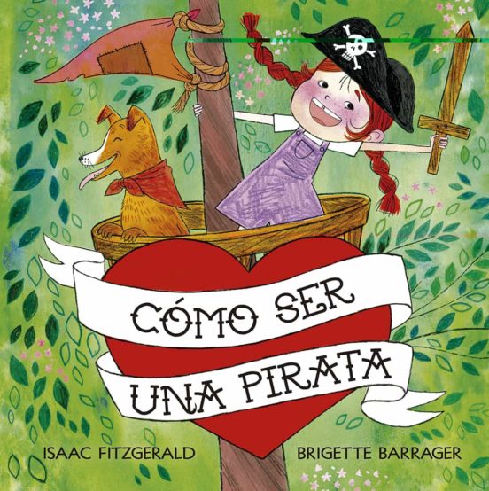Cómo ser un pirata. 9788491454229