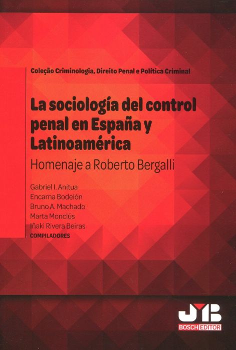 La sociología del control penal en España y Latinoamérica. 9788412315462