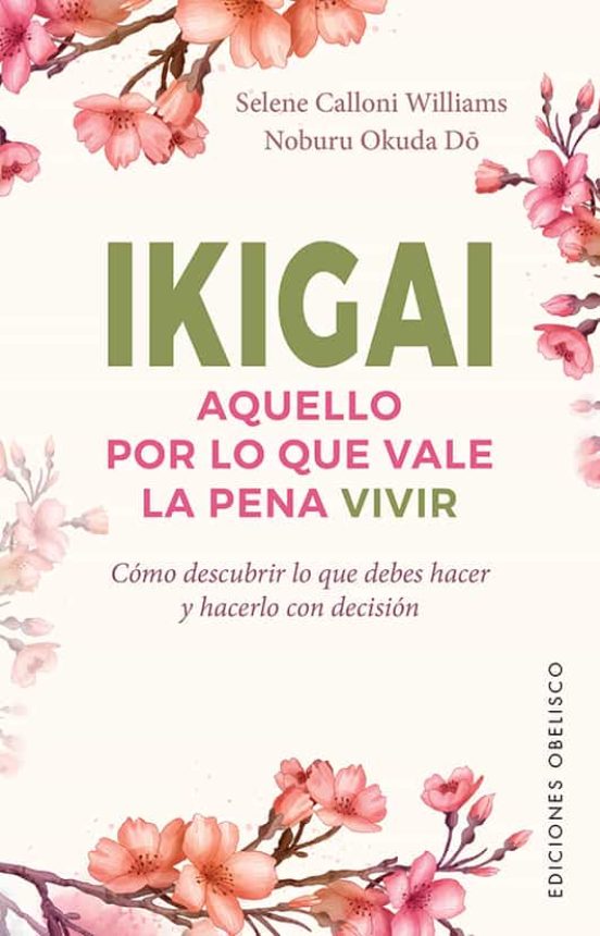 Ikigai: aquello por lo que vale la pena vivir. 9788491116929