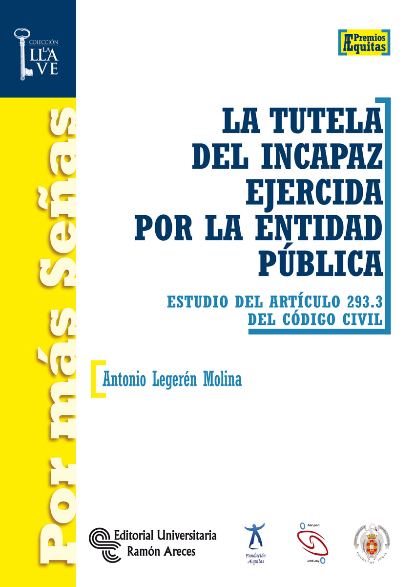 La tutela del incapaz ejercida por la entidad pública. 9788499611082