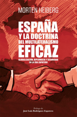 España y la doctrina del multilateralismo eficaz. 9788498755060