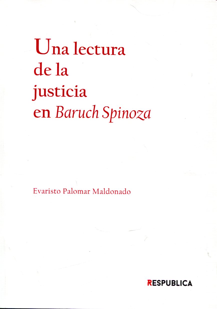 Una lectura de la justicia en Baruch Spinoza. 9788494987526