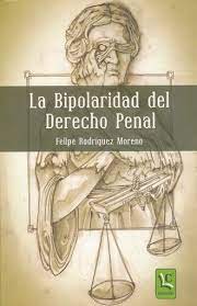 La bipolaridad del Derecho penal. 9789978392522