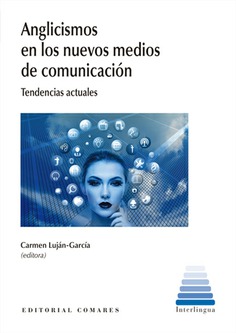 Anglicismos en los nuevos medios de comunicación. 9788413691459
