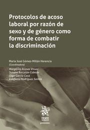 Protocolos de acoso laboral por razón de sexo y de género como forma de combatir la discriminación. 9788413556970