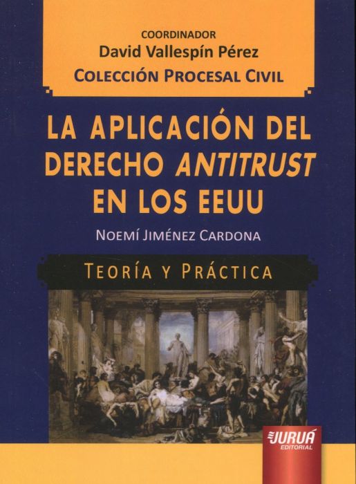 La aplicación del Derecho Antitrust en los EEUU. 9789897127663