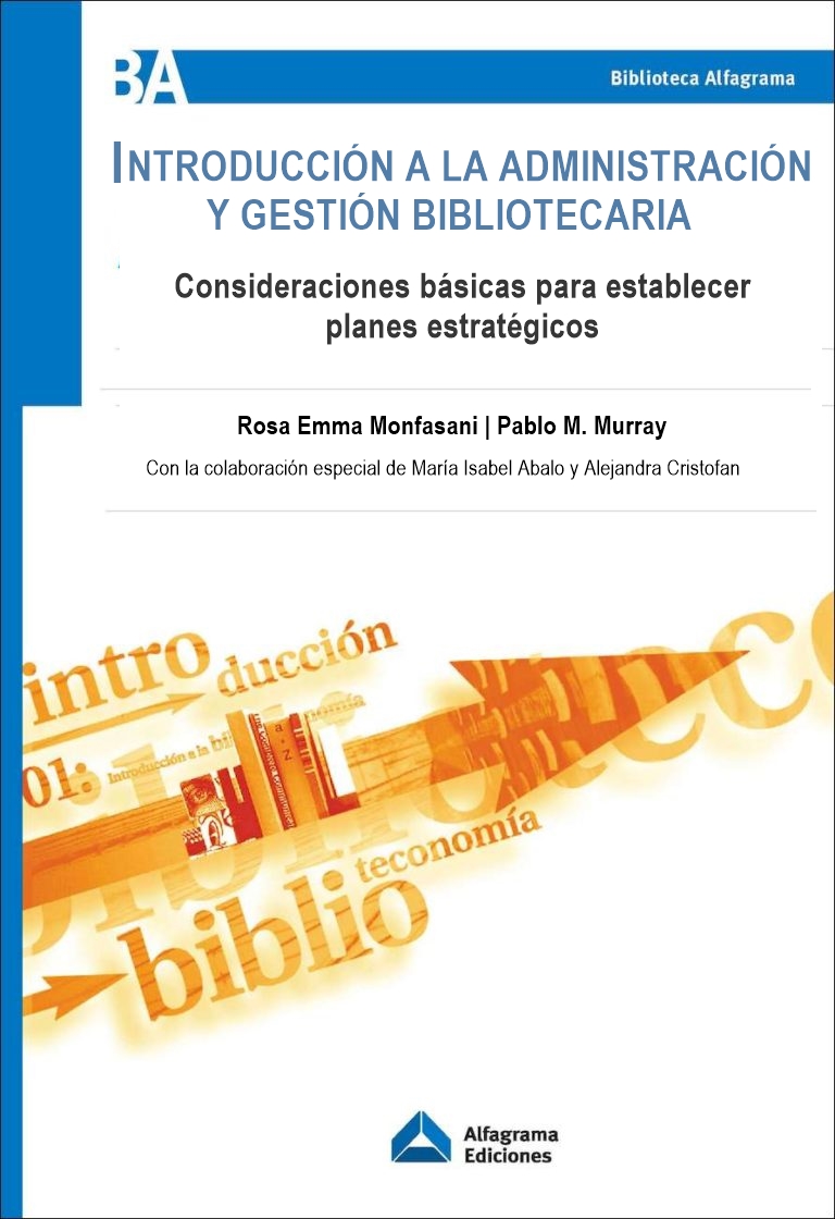 Introducción a la administración y gestión bibliotecaria. 9789874458117