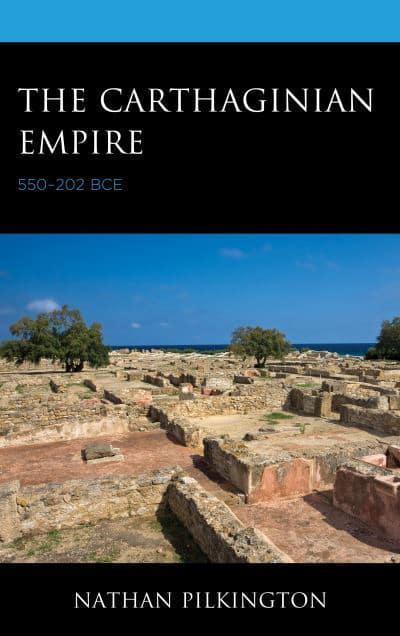 The Carthaginian Empire. 9781498590525