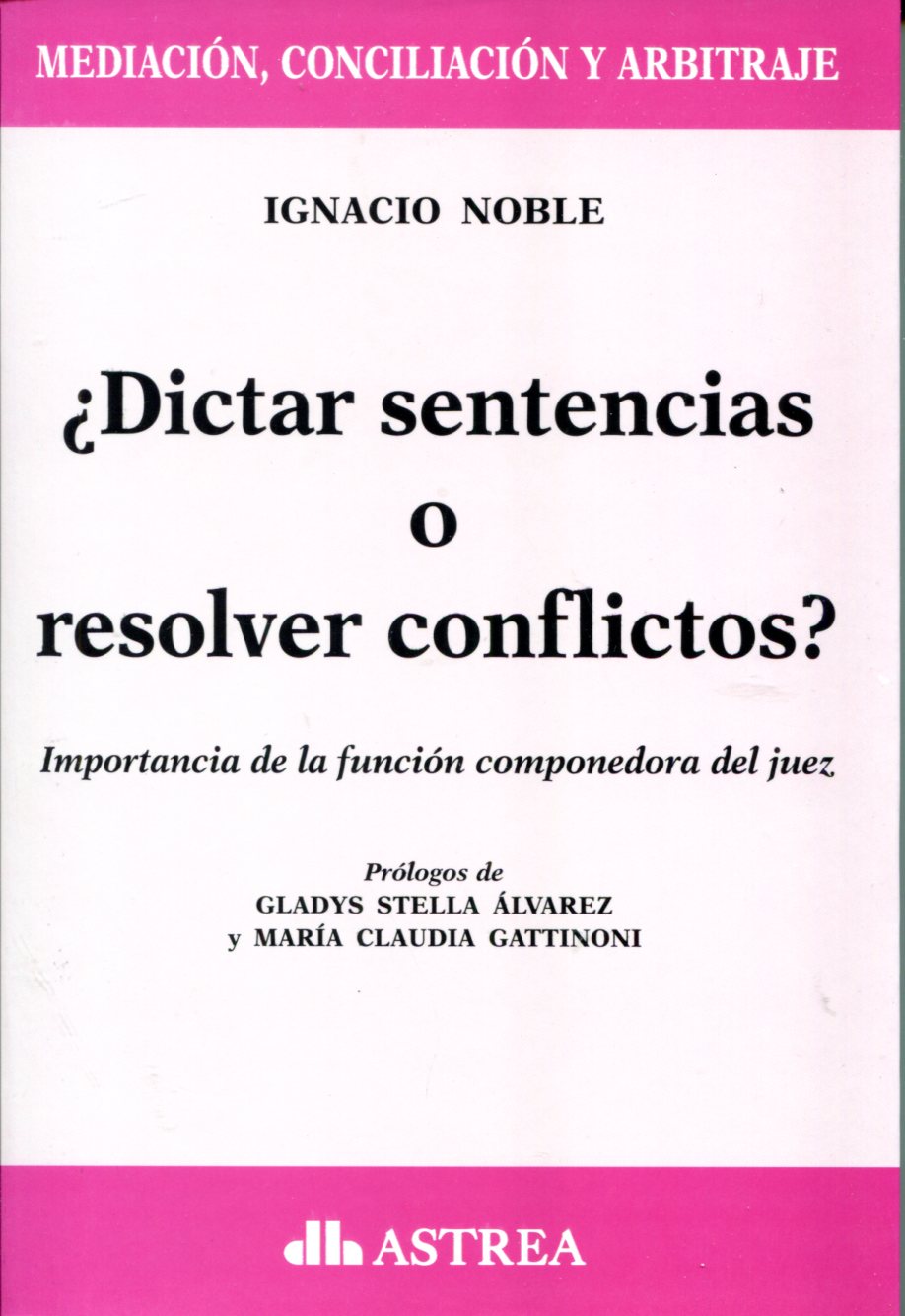 ¿Dictar sentencias o resolver conflictos?. 9789877063516