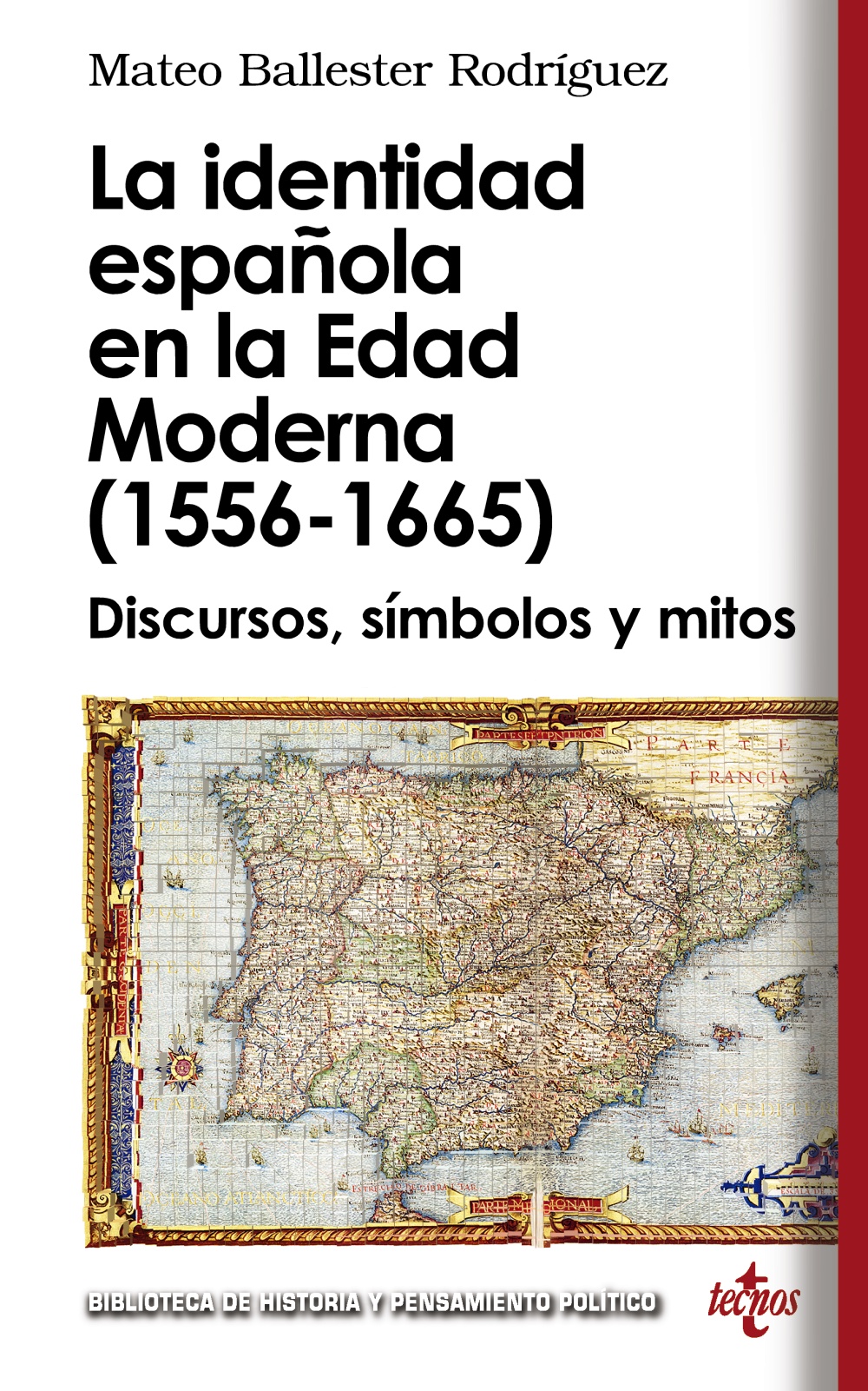 La identidad española en la Edad Moderna (1556-1665). 9788430950843