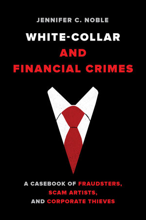 White-collar and financial crimes. 9780520302891