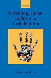 Reframing Human Rights in a turbulent era. 9780199246007