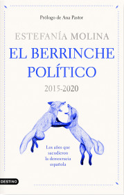 El berrinche político, 2015-2020. 9788423359578