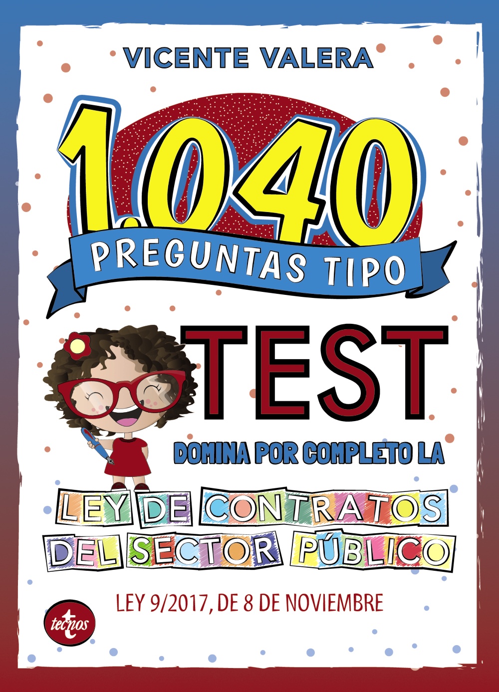 1040 preguntas tipo test Ley de Contratos del Sector Público. 9788430982035