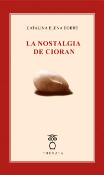 La nostalgia de Cioran. 9788412193664