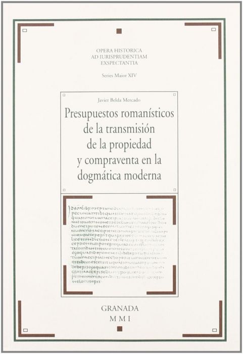 Presupuestos romanísticos de la transmisión de la propiedad y compraventa en la dogmática moderna